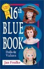 Blue Book Dolls and Values, 16th Edition