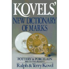 Kovels' New Dictionary of Marks: Pottery and Porcelain 1850 to Present