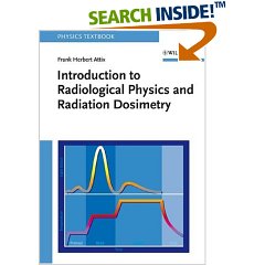 Introduction to Radiological Physics and Radiation Dosimetry