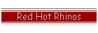 Red Hot Rhinos
