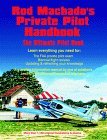 Rod Machado's Private Pilot Handbook: The Ultimate Private Pilot Book