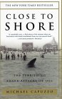 Close to Shore : The Terrifying Shark Attacks of 1916
